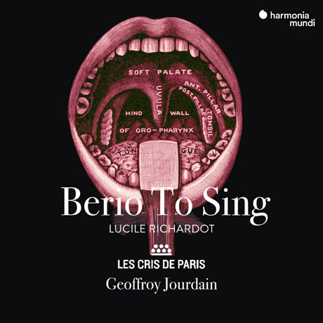 BERIO TO SING/ LUCILE RICHARDOT, LES CRIS DE PARIS, GEOFFROY JOURDAIN [베리오: 가곡, 합창곡집 - 루실 리샤르도, 레 크리 드 파리]