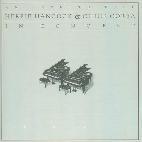 AN EVENING WITH HERBIE HANCOCK AND CHICK COREA IN CONCERT