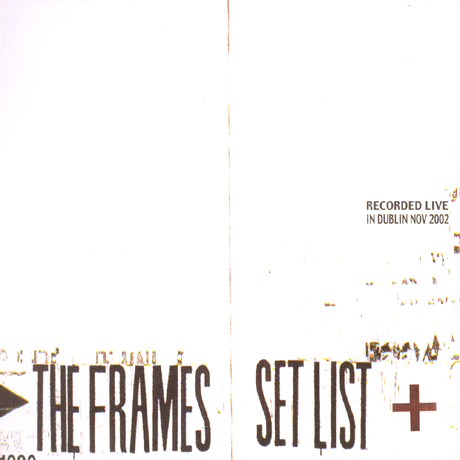 SET LIST: RECORDED LIVE IN DUBLIN NOV 2002