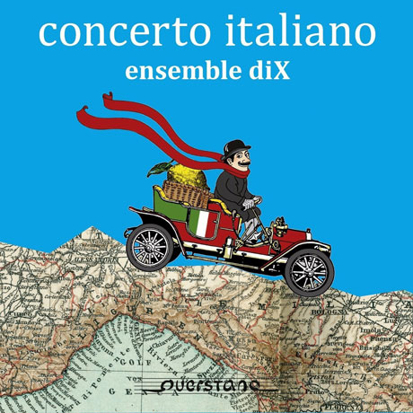 CONCERTO ITALIANO/ ENSEMBLE DIX [앙상블 딕스: 이탈리아 주제에 의한 협주곡 모음집]
