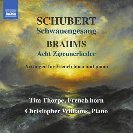 SCHWANENGESANG & ACHT ZIGEUNERLIEDER/ TIM THORPE, CHRISTOPHER WILLIAMS [슈베르트: 백조의 노래 & 브람스: 집시의 노래(프렌치 호른과 피아노를 위한 편곡) | 팀 소프]