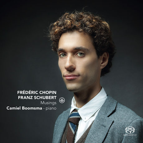 MUSINGS/ CAMIEL BOOMSMA [SACD HYBRID] [슈베르트: 피아노 소나타 21번 & 쇼팽: 녹턴 외 - 카미엘 봄즈마]