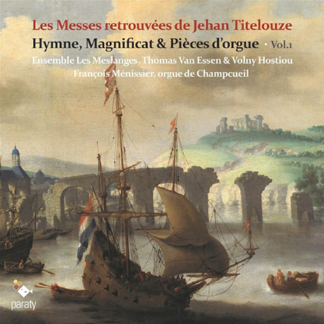 LES MESSES RETROUVE`ES DE: HYMNE, MAGNIFICAT & PIECES D`ORGUE VOL.1/ ENSEMBLE LES MESLANGES [장 티틀루즈: 재 발견된 미사곡 1집 - 앙상블 레 멜랑쥬]