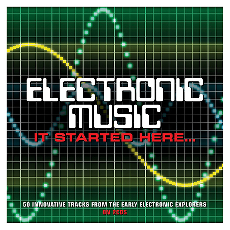 ELECTRONIC MUSIC...IT STARTED HERE