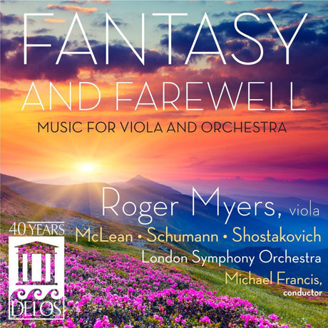 FANTASY AND FAREWELL: MUSIC FOR VIOLA AND ORCHESTRA/ ROGER MYERS, MICHAEL FRANCIS