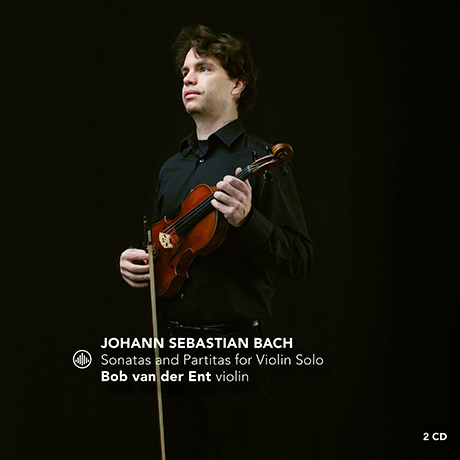 SONATAS AND PARTITAS FOR VIOLIN SOLO/ BOB VAN DER ENT [바흐: 무반주 바이올린 소나타 & 파르티타 - 보프 판 데르 엔트]