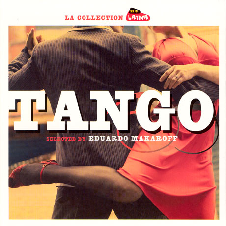 TANGO: SELECTED BY EDUARDO MAKAROFF