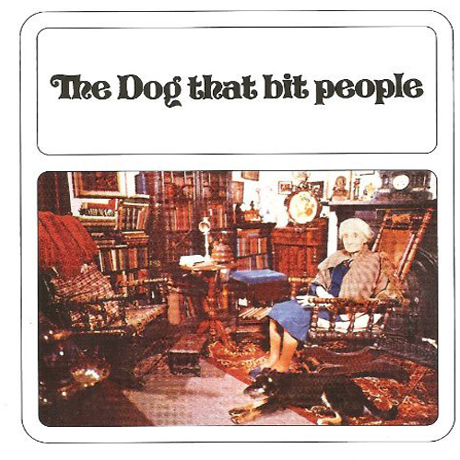 THE DOG THAT BIT PEOPLE