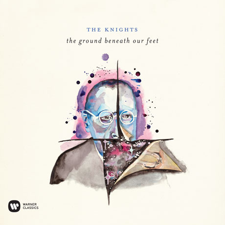 THE GROUND BENEATH OUR FEET [나이츠: 우리 발 밑의 땅 - 바흐, 스트라빈스키, 스티브 라이히 외]