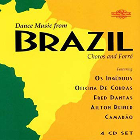 DANCE MUSIC FROM BRAZIL CHOROS AND FORRO