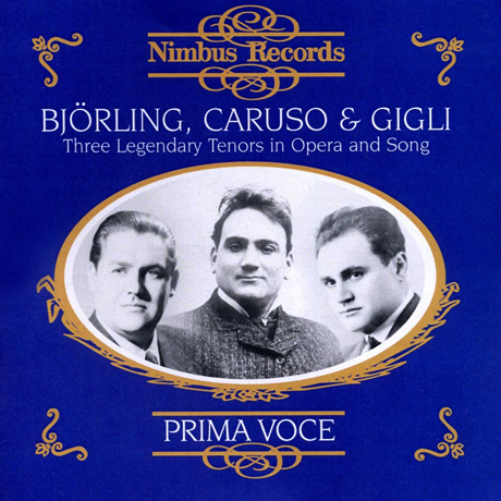 THREE LEGENDARY TENORS IN OPERA AND SONG [전설의 테너: 비욜링, 카루소, 질리]