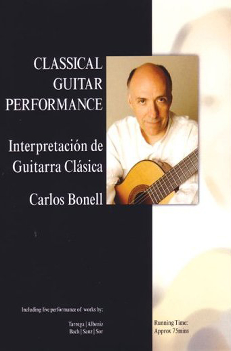 CLASSICAL GUITAR PERFORMANCE/ CARLOS BONELL