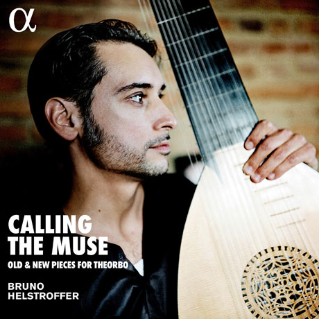 CALLING THE MUSE: OLD & NEW PIECES FOR THEORBO [브루노 헬스트로퍼: 테오르보를 위한 음악]