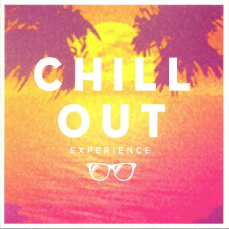 CHILL OUT EXPERIENCE