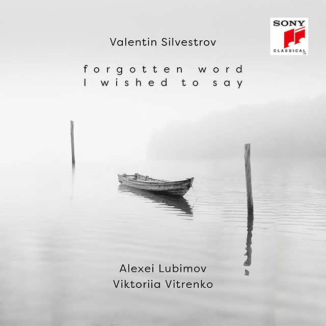 FORGOTTEN WORD I WISHED TO SAY/ ALEXEI LUBIMOV, VIKTRIIA VITRENKO [실베스트로프: 내가 말하고 싶었던 잊혀진 말 - 알렉세이 루비모프, 빅토리아 비트렌코]