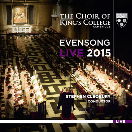 EVENSONG LIVE 2015/ STEPHEN CLEOBURY [킹스 칼리지 캠브리지 합창단: 이븐 송 라이브 2015]