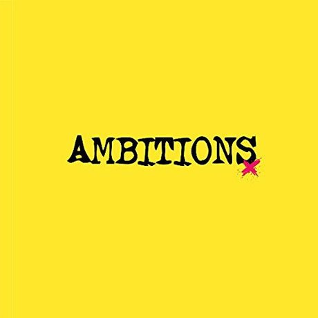 AMBITIONS