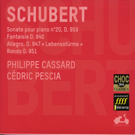 PIANO SONATA NO.20, FANTASY D.940, ALLEGRO D.947, RONDO D.951/ CEDRIC PESCIA, PHILIPPE CASSARD [슈베르트: 피아노 소나타 20번, 환상곡, 알레그로, 론도 - 카사르 & 페시아]