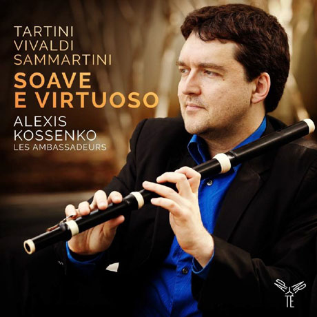 SOAVE E VIRTUOSO/ ALEXIS KOSSENKO [타르티니, 비발디, 삼마르티니: 이탈리아 바로크 리코더 협주곡 - 레장바사듀르 & 알렉시스 코센코]
