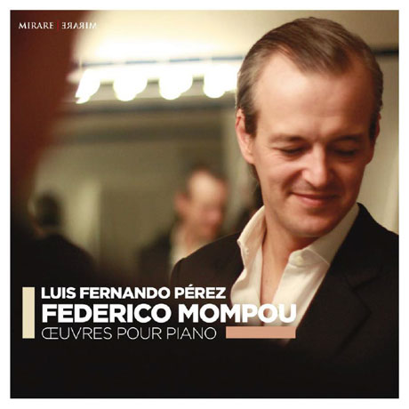 OEUVRES POUR PIANO/ LUIS FERNANDO PEREZ [몸포우: 피아노 작품집 - 루이스 페르난도 페레스]