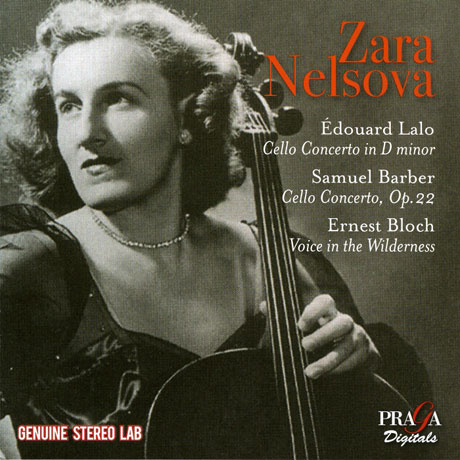 LALO & BARBER: CELLO COCNERTOS, BLOCH: VOICE IN THE WILDERNESS/ ERNEST ANSERMET [랄로: 첼로 협주곡 D단조, 바버: 첼로 협주곡, 블로흐: 황야의 외침 - 자라 넬소바]