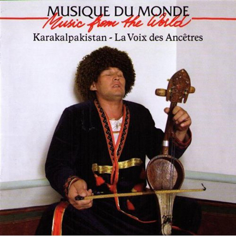 KARAKALPAKISTAN: LA VOIX DES ANCETRES