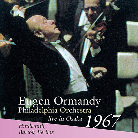 CONCERTO FOR ORCHESTRA, MATHIS DER MALER SYMPHONY/ EUGEN ORMANDY [LIVE IN OSAKA 1967] [바르톡: 관현악을 위한 협주곡, 힌데미트: 교향곡 화가 마티스 - 필라델피아 오케스트라, 유진 오먼디]