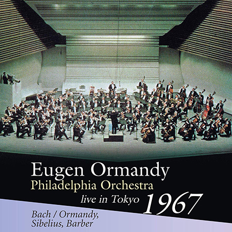 TOCCATA & FUGUE, SYMPHONY NO.2, ADAGIO FOR STRINGS/ EUGEN ORMANDY [LIVE IN TOKYO 1967] [바흐: 토카타와 푸가(유진 오먼디 편곡), 시벨리우스: 교향곡 2번, 바버: 현을 위한 아다지오 - 필라델피아 오케스트라, 유진 오먼디]