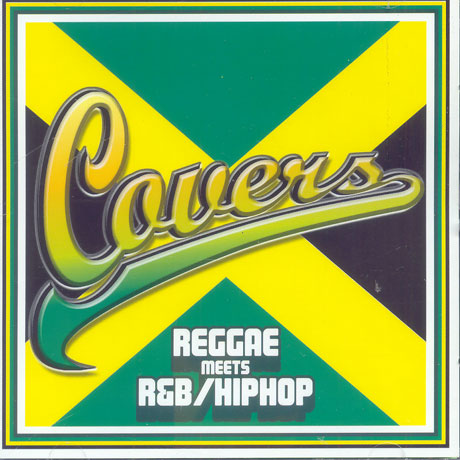 COVERS/ REGGAE MEETS R&B, HIPHOP