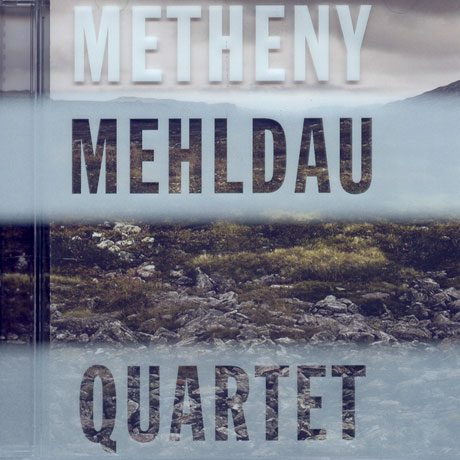 METHENY MEHLDAU QUARTET