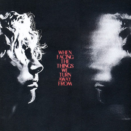 WHEN FACING THE THINGS WE TURN AWAY FROM