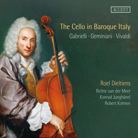 THE CELLO IN BAROQUE ITALY: GABRIELLI, GEMINIANI, VIVALDI/ ROEL DIELTIENS [바로크 이탈리아의 첼로 음악]