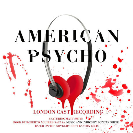 AMERICAN PSYCHO: LONDON CAST [뮤지컬 아메리칸 싸이코]