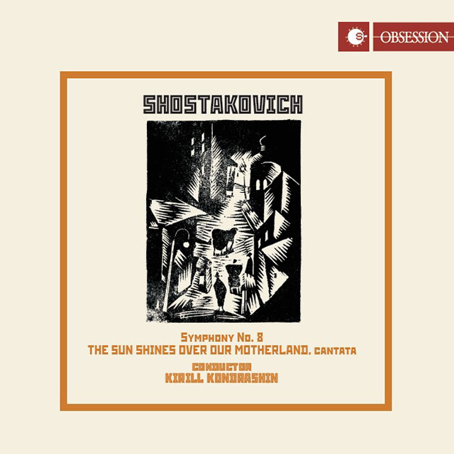 SYMPHONY NO. 8 & THE SUN SHINES OVER OUR MOTHERLAND/ KIRILL KONDRASHIN [쇼스타코비치: 교향곡 8번 - 키릴 콘드라신]