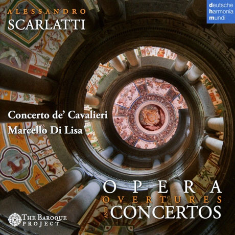 OPERA OVERTUES & CONCERTOS/ MARCELLO DI LISA [A. 스카를라티: 오페라 서곡집 & 협주곡 -  콘체르토 드 카발리에리]