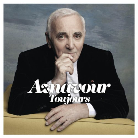 AZNAVOUR TOUJOURS