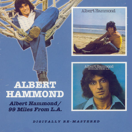 ALBERT HAMMOND+99 MILES FROM L.A.