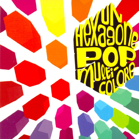 UN HEXAGONE POP MULTICOLORE