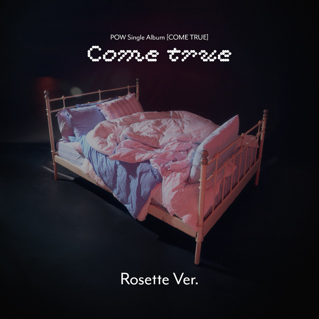 COME TRUE [싱글] [ROSETTE VER]