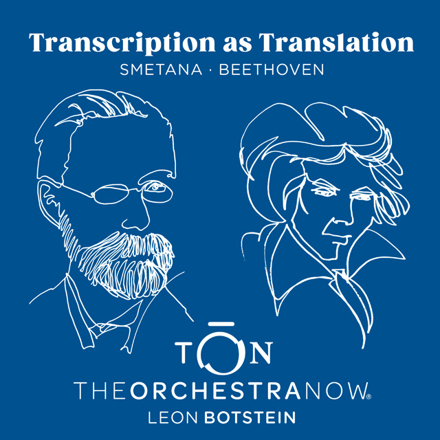 TRANSCRIPTION AS TRANSLATION/ THE ORCHESTRA NOW & LEON BOSTEIN [번역으로서의 편곡: 스메타나: 현악사중주 1번, 베토벤: 피아노 소나타 29번 ‘함머클라비어’ - 오케스트라 나우 & 레언 보스타인]