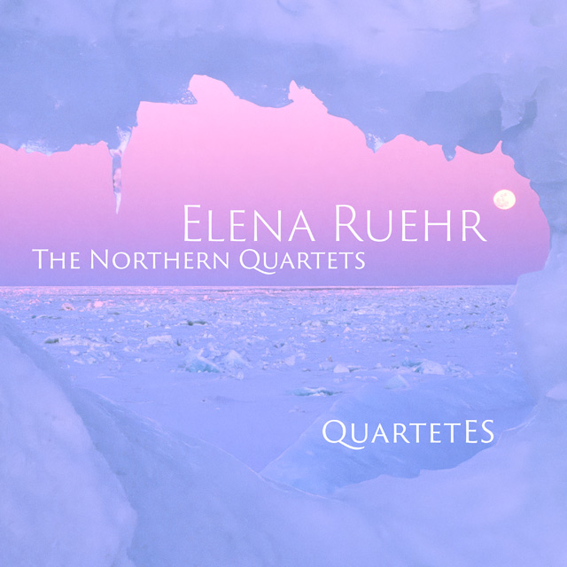 THE NORTHERN QUARTETS/ QUARTET ES [엘레나 루어: 현악 사중주 9번, 10번, 11번 - 콰르텟 에스]