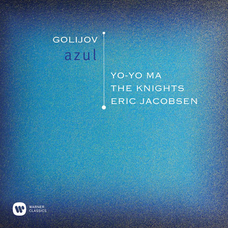 AZUL/ ERIC JACOBSEN, THE KNIGHTS, YO-YO MA [골리호프: 아술 & 드보르작, 스티븐스 - 요요 마, 나이츠]]