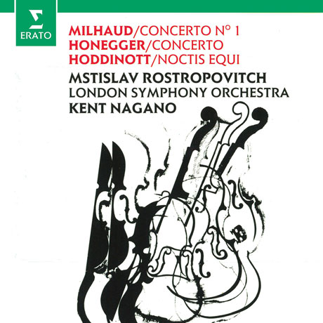 CELLO CONCERTOS, NOCTIS EQUI/ MSTISLAV ROSTROPOVICH, KENT NAGANO [미요: 첼로 협주곡 1번/오네거: 첼로 협주곡 - 로스트로포비치, 나가노]