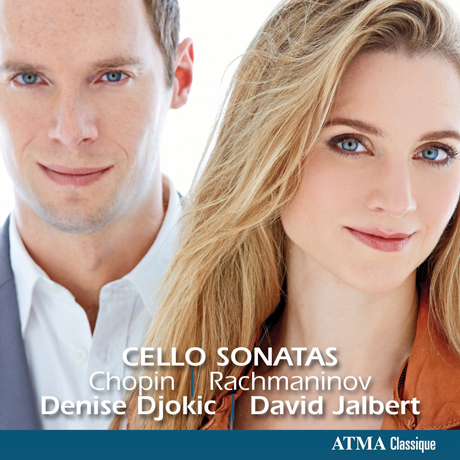 CELLO SONATAS/ DENISE DJOKIC, DAVID JALBERT [라흐마니노프 & 쇼팽: 첼로소나타]