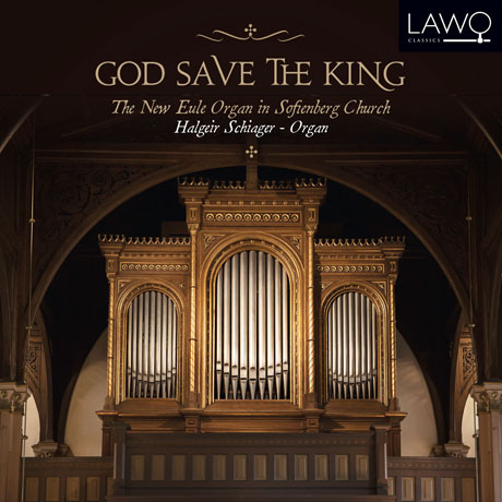 GOD SAVE THE KING: THE NEW EULE ORGAN IN SOFIENBERG CHURCH/ HALGEIR SCHIAGER [할게이르 슈이아거: 오르간으로 연주하는 세계의 국가]