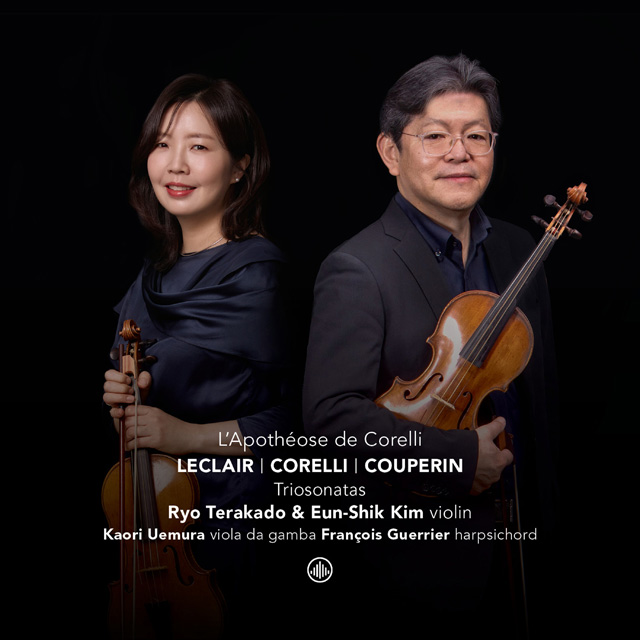 L'APOTHEOSE DE CORELLI/ RYO TERAKADO & EUN-SHIK KIM [코렐리: 트리오 소나타 C장조, 르클레르: 서곡과 트리오 소나타 A장조, 쿠프랭: ‘코렐리 찬가’ 외 - 료 테라카도 & 김은식]