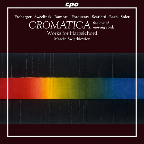 CROMATICA: THE ART OF MOVING SOULS - WORKS FOR HARPSICHORD/ MARCIN SWIATKIEWICZ [크로마티카 - 영혼을 감동시키는 기법 - 마르친 시비옹트키에비치]