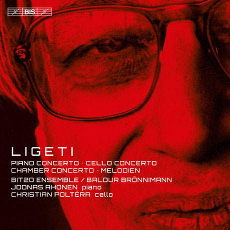 CONCERTOS/ JONAS AHONEN, CHRISTIAN POLTERA, BIT20 ENSEMBLE, BALDUR BRONNIMANN [SACD HYBRID] [리게티: 피아노, 첼로, 실내 협주곡]