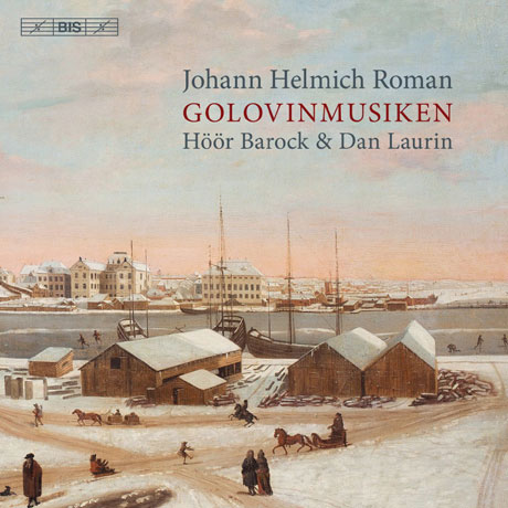 GOLOVINMUSIKEN/ HOOR BAROCK, DAN LAURIN [SACD HYBRID] [로만: 골로빈 백작의 축연을 위한 음악 - 단 라우린]