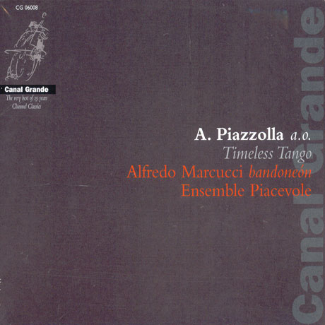 TIMELESS TANGO/ ALFREDO MARCUCCI/ ENSEMBLE PIACEVOLE